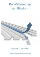 De wetenschap van rijkdom - Wallace D. Wattles - ebook