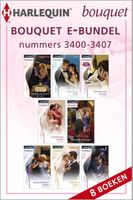 Bouquet e-bundel nummers 3400 - 3407 (8-in-1) - Sarah Morgan, Melissa McClone, Trish Morey, Miranda Lee, India Grey, Chantelle Shaw, Carol Grace, Catherine George - ebook