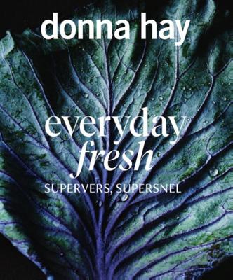 Donna Hay Everyday Fresh Donna Hay Everyday Fresh