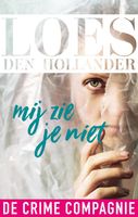 Mij zie je niet - Loes den Hollander - ebook