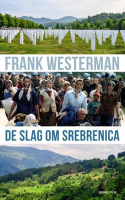 De slag om Srebrenica - Frank Westerman - Paperback (9789021408637) De slag om Srebrenica - Frank Westerman - Paperback (9789021408637)