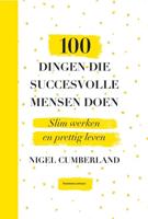 100 Dingen Die Succesvolle Mensen Doen - Nigel Cumberland - eBook (9789047010807)