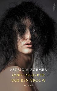 Over de gekte van een vrouw - Astrid H. Roemer - ebook