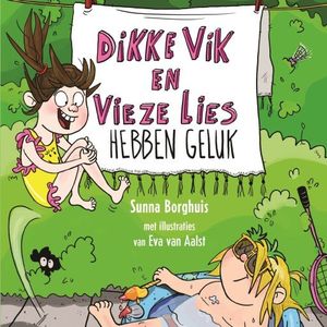 Dikke Vik en vieze Lies hebben geluk