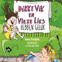 Dikke Vik en vieze Lies hebben geluk