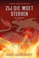Zij die moet sterven - Millennium 6 - David Lagercrantz - Paperback (9789056725723)