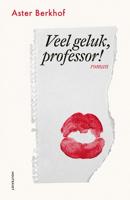 Veel geluk, professor - Aster Berkhof - eBook (9789089249067)