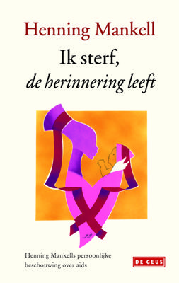 Ik sterf, de herinnering leeft - Henning Mankell - eBook (9789044529524)