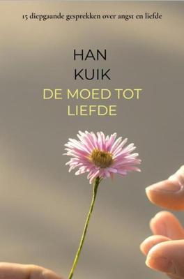 De moed tot liefde - Han Kuik - eBook (9789402158304)