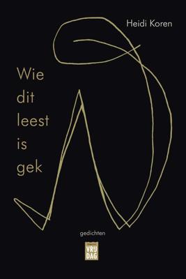 Wie dit leest is gek - Heidi Koren - eBook (9789460018831)