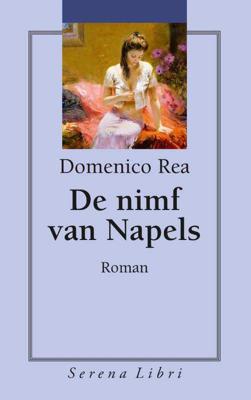 De nimf van Napels - Domenico Rea - Paperback (9789076270982)