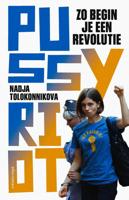 Zo begin je een revolutie - Nadja Tolokonnikova - eBook (9789045033488)