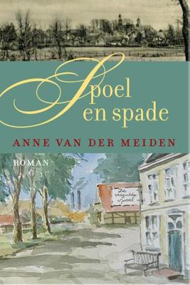 Spoel en spade - Anne van der Meiden - eBook (9789401901024)
