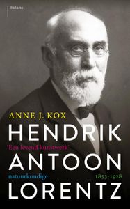 Hendrik Antoon Lorentz, natuurkundige (1853-1928) - Anne Kox - ebook