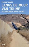 Langs de muur van Trump - Edwin Timmer - Paperback (9789021409153)