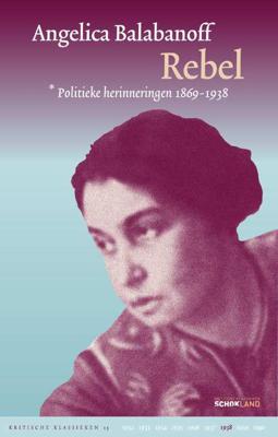 Rebel - Angelica Balabanoff - Hardcover (9789082454642)