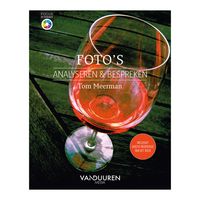 Focus op Fotografie: Foto's analyseren en bespreken - Tom Meerman
