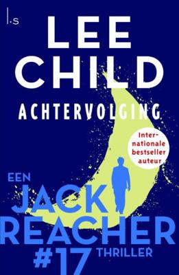 Lee  Child Jack Reacher 17   Achtervolging