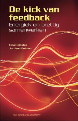De kick van Feedback - Eeke Dijkstra, Jurriaan Dolman - eBook (9789089650870)