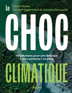 Le choc climatique - Geert Noels, Kristof Eggermont, Yanaika Denoyelle - ebook