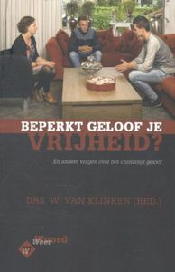 Beperkt geloof je vrijheid? - - ebook