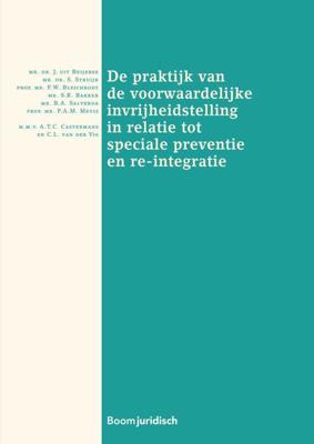 De praktijk van de voorwaardelijke invrijheidstelling in relatie tot speciale preventie en re-integratie - B.A. Salverda - eBook (9789462749238)