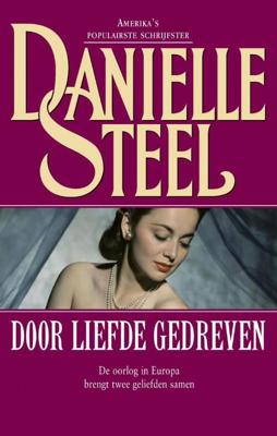 Door liefde gedreven - Danielle Steel - eBook (9789021808673)