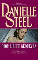 Door liefde gedreven - Danielle Steel - eBook (9789021808673)
