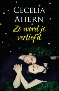 Zo word je verliefd - Cecelia Ahern - ebook