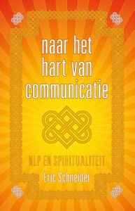 Naar het hart van communicatie - Eric Schneider - ebook