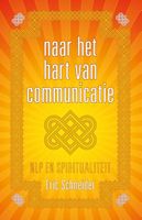 Naar het hart van communicatie - Eric Schneider - ebook