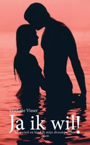 Ja ik wil! - Liselotte Visser - ebook