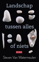 Landschap tussen alles of niets - Steven van Watermeulen - eBook (9789044519563)