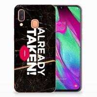 Samsung Galaxy A40 Siliconen hoesje met naam Already Taken Black