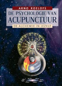 De psychologie van acupunctuur - Arno Roelofs - ebook