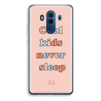 Cool Kids Never Sleep: Huawei Mate 10 Pro Transparant Hoesje