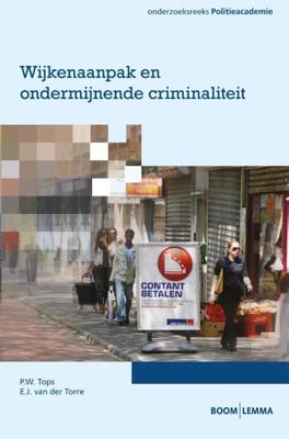 Wijkenaanpak en ondermijnende criminaliteit - E.J. van der Torre, P.W. Tops - eBook (9789462742772)