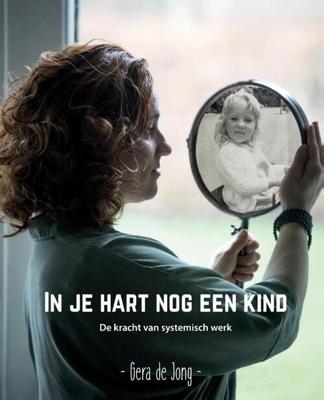 In je hart nog een kind - Gera de Jong - Paperback (9789464066944)