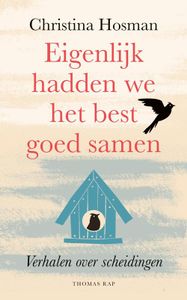 Eigenlijk hadden we het best goed samen - Christina Hosman - ebook