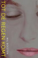 Tot de regen komt - Wil Boesten - eBook (9789045705187)