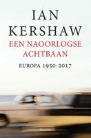 Ian  Kershaw Een naoorlogse achtbaan
