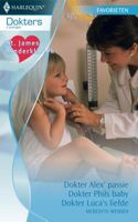 Dokter Alex passie ; Dokter Phils baby ; Dokter Luca's liefde - Meredith Webber - ebook - thumbnail