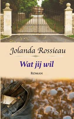 Wat jij wil - Jolanda Rossieau - Paperback (9789402127799)