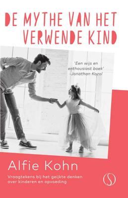 De mythe van het verwende kind - Alfie Kohn - eBook (9789492995872)