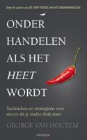 Onderhandelen als het heet wordt - George van Houtem - eBook (9789461260802)