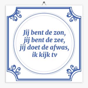 Spreuk tegeltje zon, zee, afwas, tv