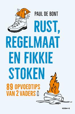 Rust, regelmaat en fikkie stoken - Paul de Bont - eBook (9789021581200) Rust, regelmaat en fikkie stoken - Paul de Bont - eBook (9789021581200)