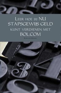 Leer hoe jij nu stapsgewijs geld kunt verdienen met BOL.COM - Kirolus Mousa - ebook