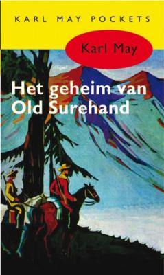 Karl  May Karl May 6   Het geheim van Old Surehand