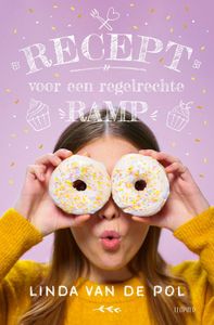 Recept voor een regelrechte ramp - Linda van de Pol - ebook